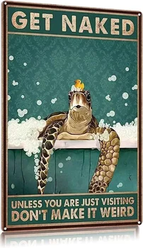Забавная металлическая жестяная вывеска для ванной с изображением морской черепахи, раздевающейся догола - Винтажная жестяная вывеска для ванной с животными для